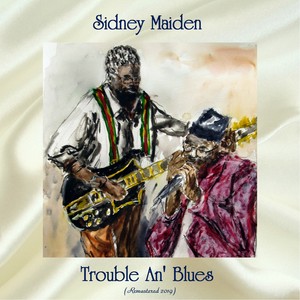 Trouble An' Blues (Remastered 2019)