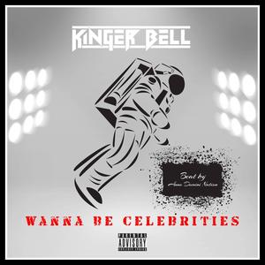 Wanna Be Celebrities (Explicit)