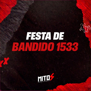 Festa De Bandido 1533 (Explicit)