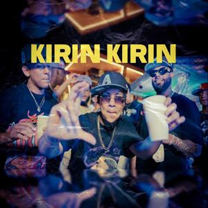 Kirin Kirin (feat. Sawell & Miguel B) [Explicit]