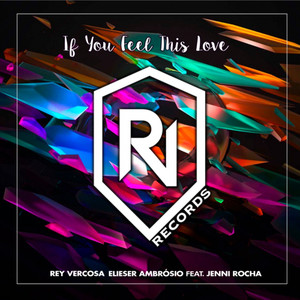 If You Feel This Love (feat. Jenni Rocha)