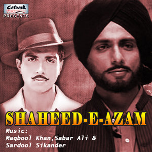 Shaheed-E-Azam (Original Motion Picture Soundtrack)