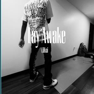 Lay Awake (Explicit)