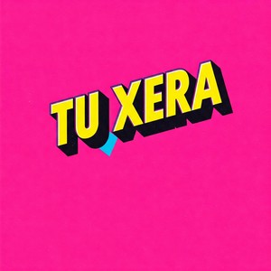 Tu Xera (Explicit)