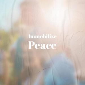 Immobilize Peace