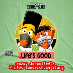 Life is Good(sandwhichbag Edition)(feat. Ziploc Sandwhichbag Slang) (Explicit)