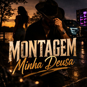 MONTAGEM MINHA DEUSA (Explicit)