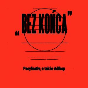 Bez końca (feat. Adikop)