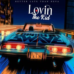 Lovin The Kid (Me and Twin) (Explicit)