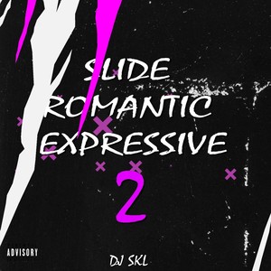 Dj SKL - Slide Romaticae Espressive 2 (Explicit)
