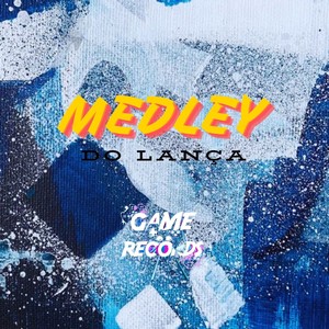 Medley do Lança (Remix|Explicit)