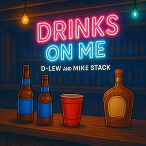 DRINKS ON ME