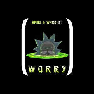 WORRY (feat. WRDKUTI)