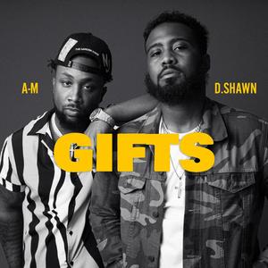 Gifts (feat. D. Shawn)