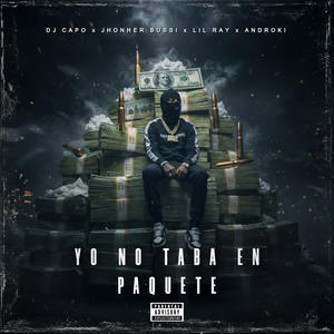 Yo No Taba En Paquete (Explicit)