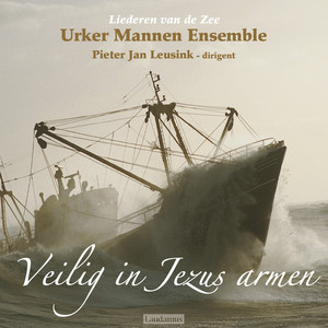 Veilig in Jezus armen (Liederen van de Zee)