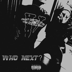 Who Next ? (feat. Babyitsdukee) [Explicit]