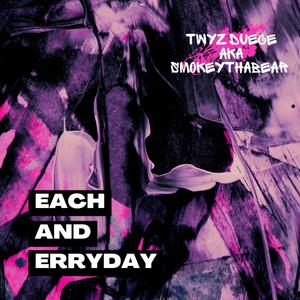 Each And Erryday (Explicit)