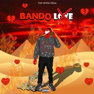 Bando Love (feat. 30dakidd) [Explicit]