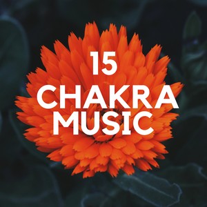 15 Chakra Music: Asian Music for Chakra Balancing