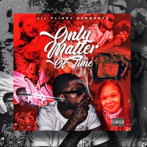 only matter of time (Explicit)