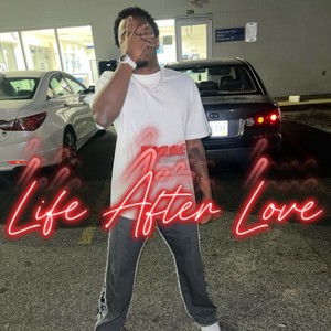 Life After Love (Explicit)