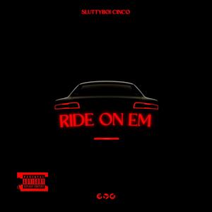 Ride on Em (Explicit)