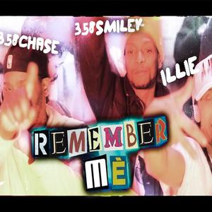 Remember Me (feat. 358 Smiley & Illie) (Explicit)