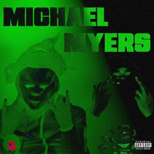 Michael Myers (feat. Xiv Trovskii) [Explicit]