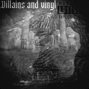 Villains and vinyl (Explicit)