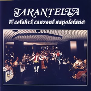 Tarantella - E Celebri Canzoni Napoletane