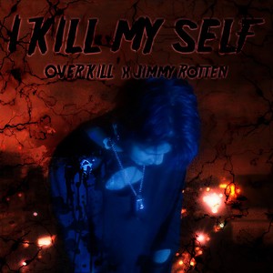 I KILL MY SELF (Explicit)