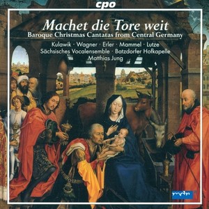 CHRISTMAS BAROQUE CANTATAS (GERMAN) - SCHELLE, J. / PETRITZ, B. / ERLEBACH, P.H. / JACOBI, C.A. / LIEBE, C. / BESSEL, J.E.