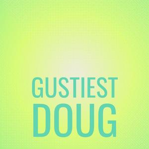 Gustiest Doug