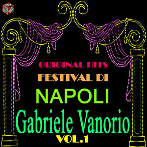 Original Hits - Festival Di Napoli - Gabriele Vanorio Vol.1