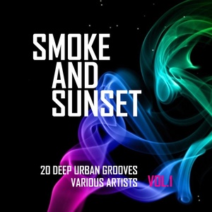 Smoke And Sunset (20 Deep Urban Grooves), Vol. 1