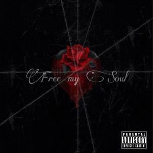 Free my Soul (feat. A1 Karter) [Explicit]