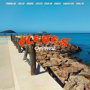 Plebes Cypher, Vol. 1 (feat. Yorking HB, Cryssto, Dude Mx, Yeder DM, Hoodzy & Doble MF) (Explicit)