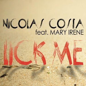 Lick Me(Ft Mary Irene & Zor)