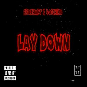 Lay down (feat. 401chino) [Explicit]