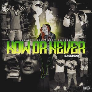 Now Or Never (Explicit)