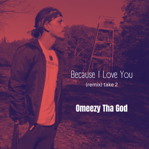 Because I Love You (Take 2) (Explicit)