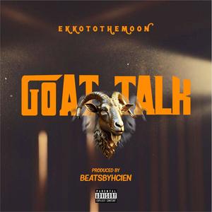 GOAT TALK (Explicit)