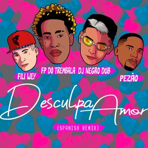 Desculpa Amor (NegroDub & Fili Wey Remix)