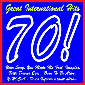 70! (Your Song, You Make Me Feel, Imagine, Bette Davies Eyes, Born To Be Alive, Y.M.C.A., Disco Inferno e tanti altri...)