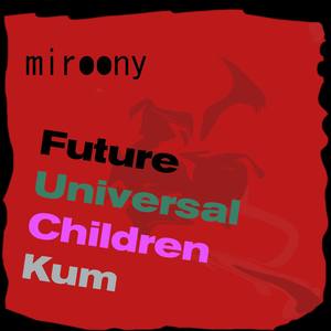 Future Universal Children Kum