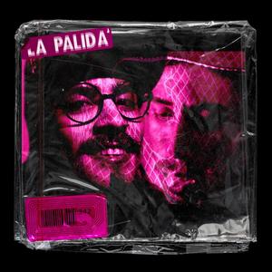 La Palida' (feat. Bruh)