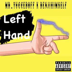 Left Hand (feat. Benjiihimself) (Explicit)