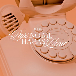 Papi No Me Hagas Llorar (Explicit)