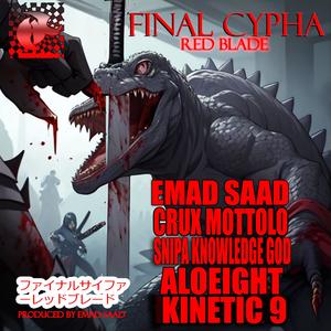 Final Cypha Remastered (feat. Crux Mottolo, Snipa Knowledge God, Aloeight & Kinetic 9) (Explicit)